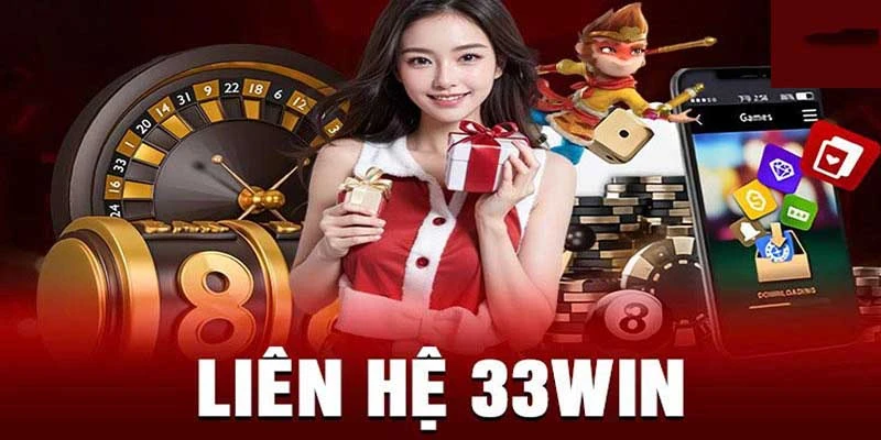 Điều kiện cần thiết khi liên hệ 33WIN