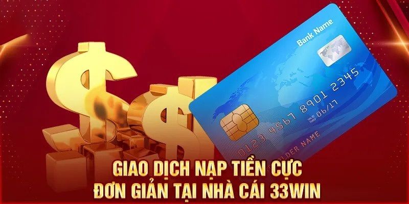 Hệ thống giao dịch siêu tiện ích chỉ có tại trang 33WIN