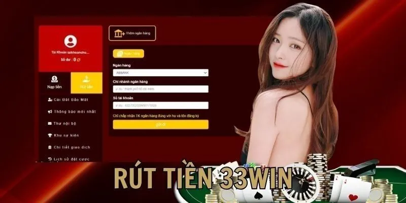 Bật mí nhanh quy trình giúp bạn tạo lệnh rút tiền 33WIN